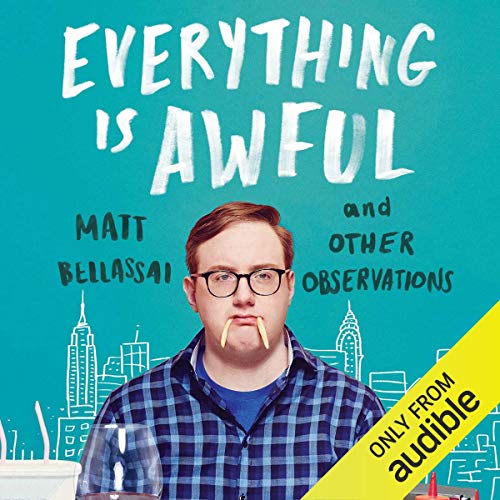 Matt Bellassai – Everything Is Awful Audiobook