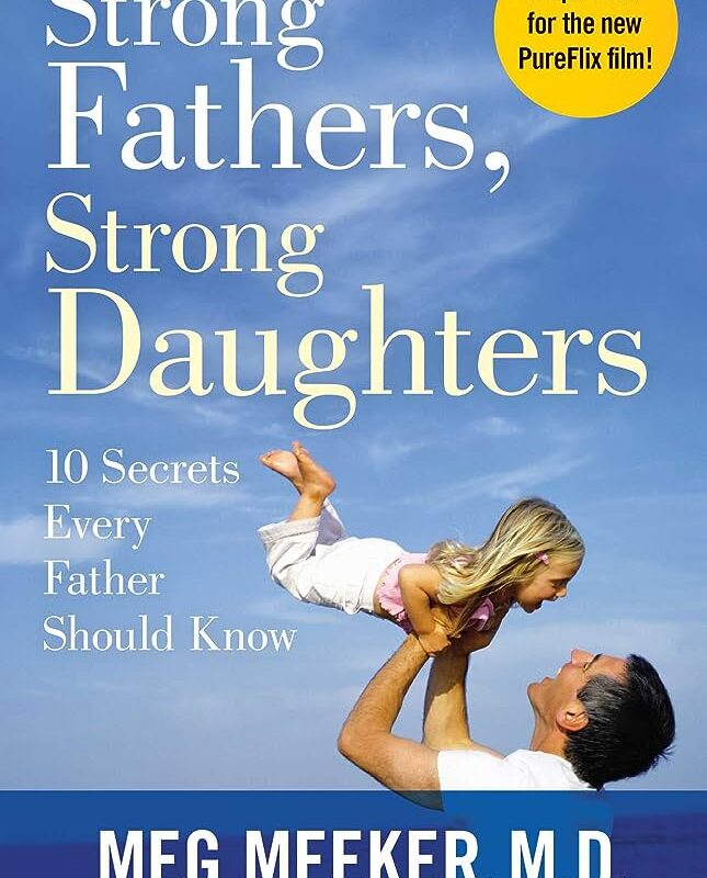 Meg Meeker - Strong Fathers, Strong Daughters Audiobook