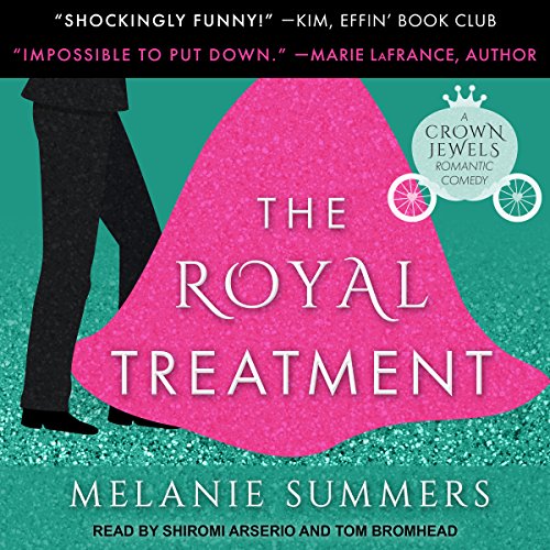 Melanie Summers – The Royal Treatment Audiobook