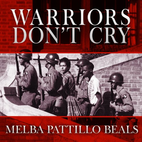 Melba Pattillo Beals – Warriors Don’T Cry Audiobook