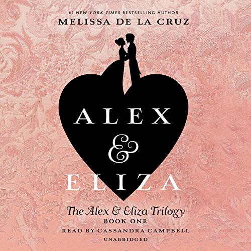 Melissa De La Cruz – Alex And Eliza Audiobook