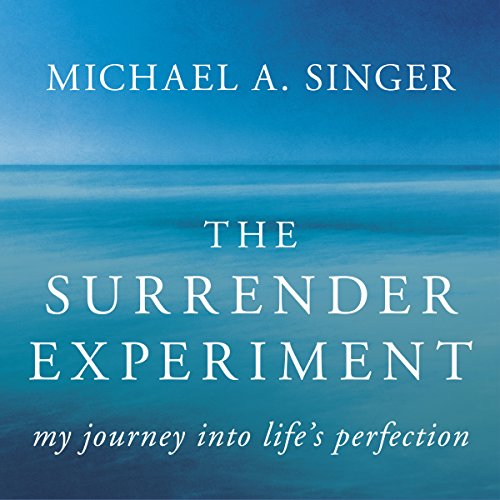 Michael A. Singer – The Surrender Experiment Audiobook