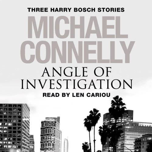 Michael Connelly – Angle of Investigation Audiobook