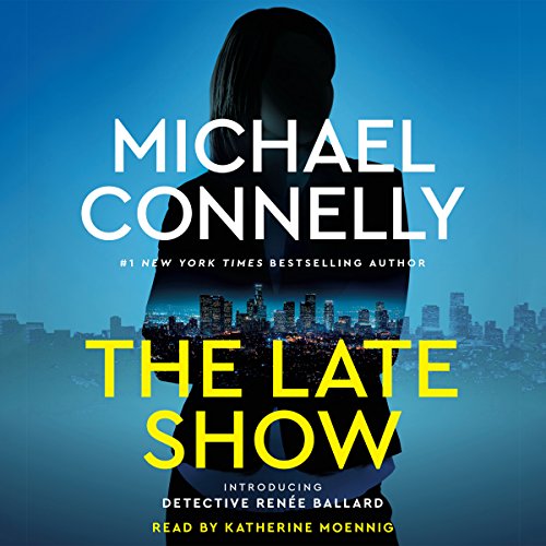 Michael Connelly – The Late Show Audiobook