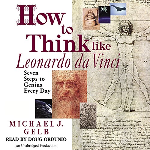 Michael J. Gelb – How to Think Like Leonardo Da Vinci Audiobook