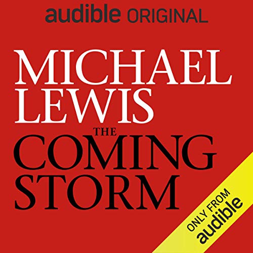 Michael Lewis – The Coming Storm Audiobook