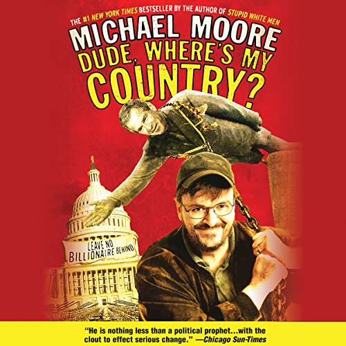 Michael Moore – Dude, Where’S My Country? Audiobook