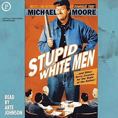 Michael Moore – Stupid White Men Audiobook