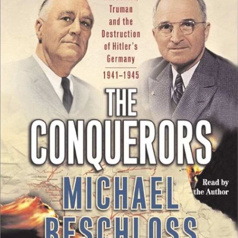 Michael R. Beschloss - The Conquerors Audiobook