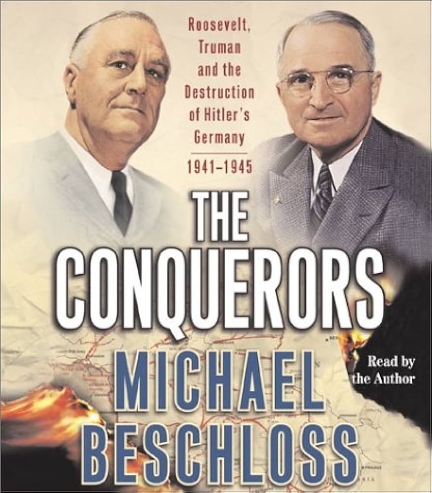 Michael R. Beschloss – The Conquerors Audiobook