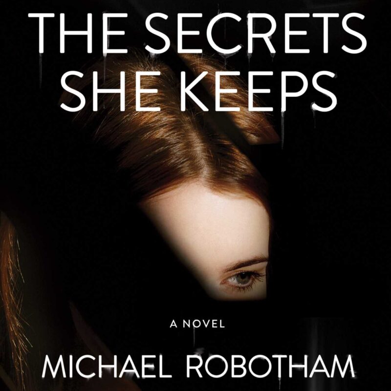 Michael Robotham - The Secrets She Keeps Audiobook