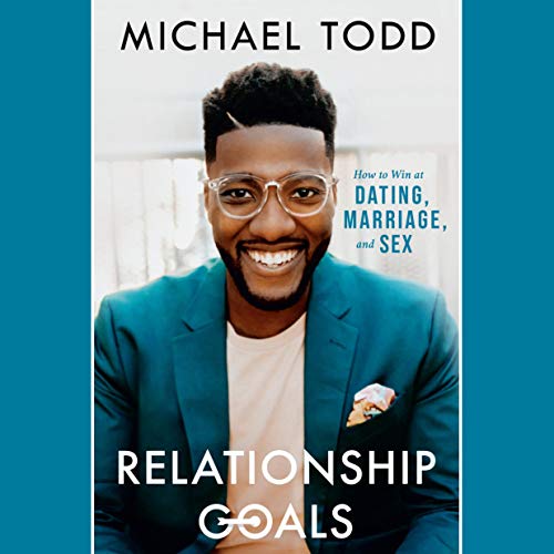 Michael Todd – Relationship Goals Audiobook