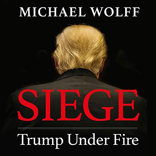 Michael Wolff – Siege Audiobook