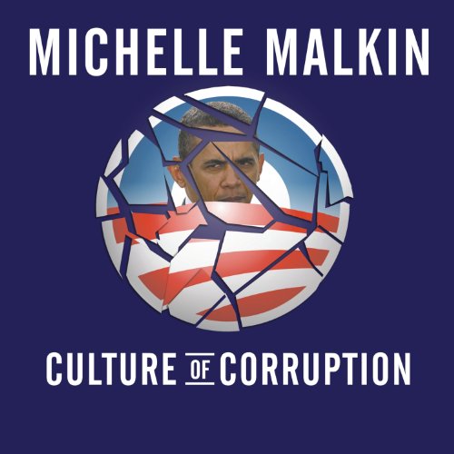 Michelle Malkin – Culture of Corruption Audiobook