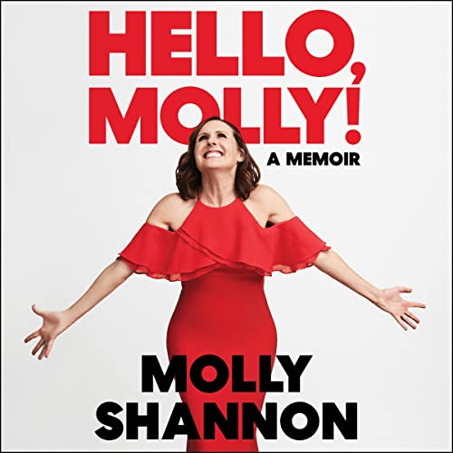 Molly Shannon - Hello, Molly! Audiobook