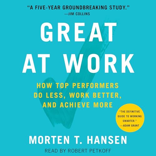 Morten T. Hansen – Great at Work Audiobook