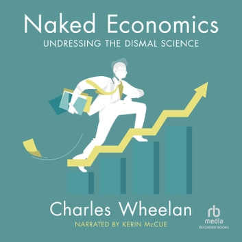 Charles Wheelan - Naked Economics Audiobook  