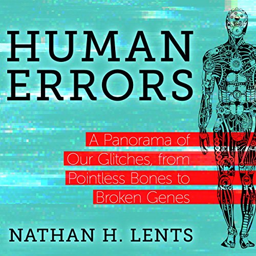 Nathan H. Lents – Human Errors Audiobook