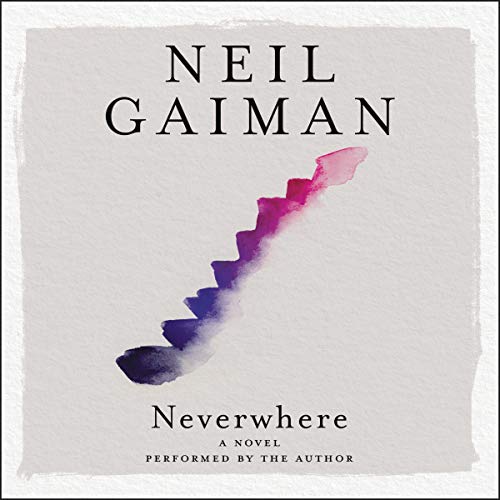 Neil Gaiman – Neverwhere Audiobook: Immerse in Fantasy