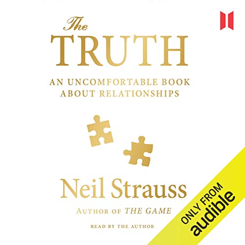 Neil Strauss – The Truth Audiobook: Unveil Intimacy Insights