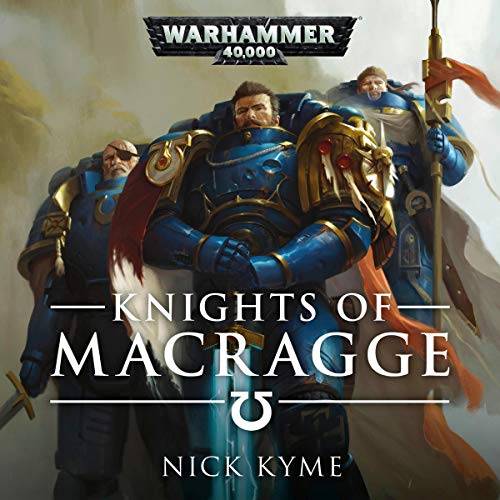 Nick Kyme – Knights of Macragge Audiobook