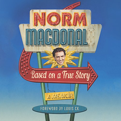 Norm Macdonald – Based on a True Story Audiobook