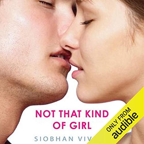 Not That Kind of Girl Audiobook by Siobhan Vivian