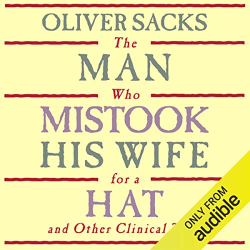 Oliver Sacks – The Man Who Mistook His Wife for a Hat Audiobook