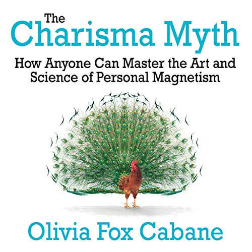 Olivia Fox Cabane – The Charisma Myth Audiobook