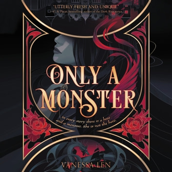 Vanessa Len - Only a Monster Audiobook  