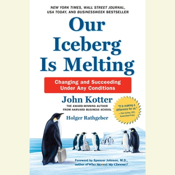 John Kotter - Our Iceberg Is Melting Audiobook  