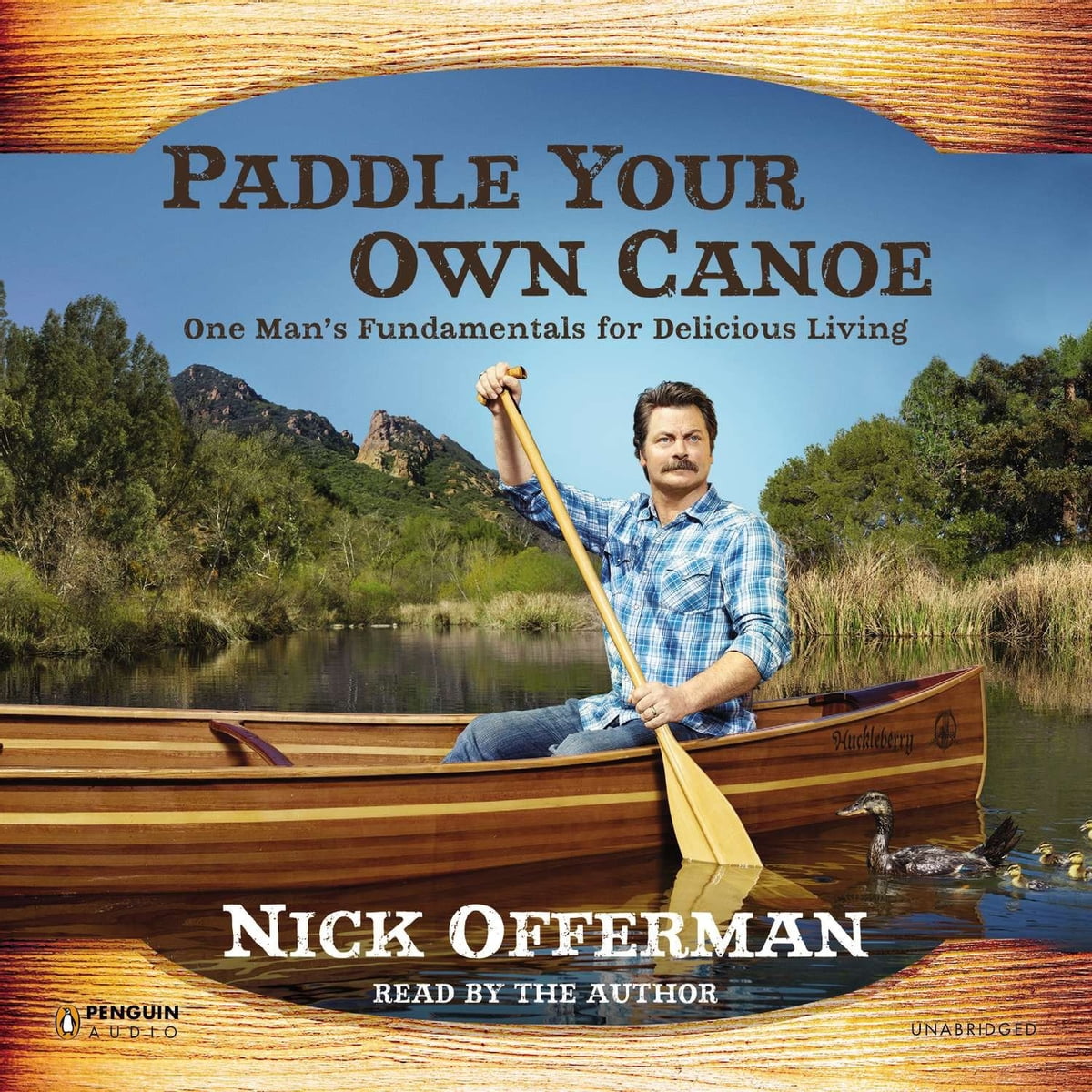 Nick Offerman - Paddle Your Own Canoe Audiobook  