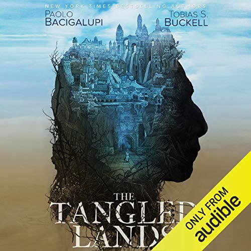 Paolo Bacigalupi – The Tangled Lands Audiobook