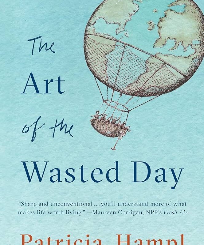 Patricia Hampl - The Art of the Wasted Day Audiobook