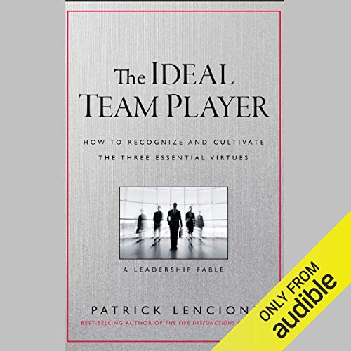 Patrick M. Lencioni – The Ideal Team Player Audiobook