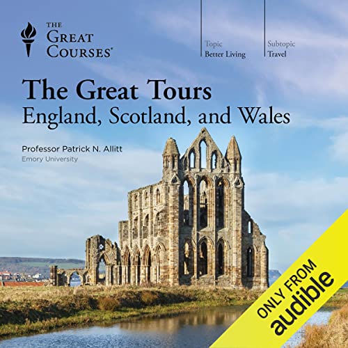 Patrick N. Allitt – The Great Tours: England, Scotland, And Wales Audiobook