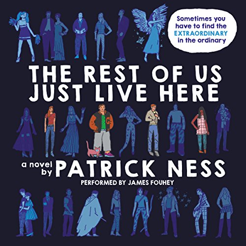 Patrick Ness – The Rest of Us Just Live Here Audiobook