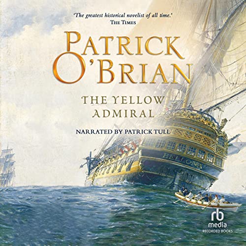 Patrick O’Brian – The Yellow Admiral Audiobook