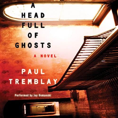 Paul Tremblay – A Head Full of Ghosts Audiobook