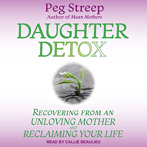 Peg Streep – Daughter Detox Audiobook