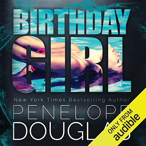 Penelope Douglas – Birthday Girl Audiobook