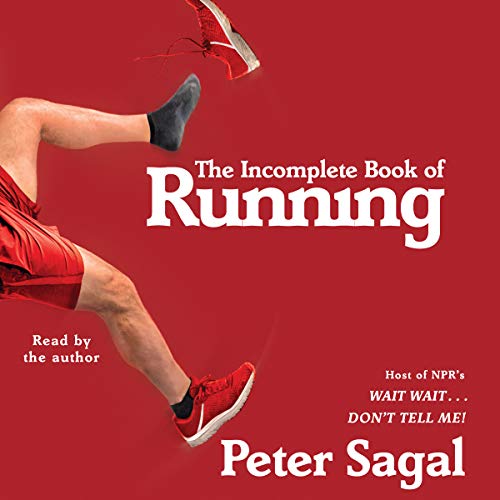 Peter Sagal - The Incomplete Book of Running Audiobook