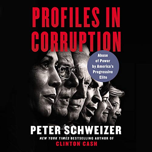 Peter Schweizer – Profiles in Corruption Audiobook