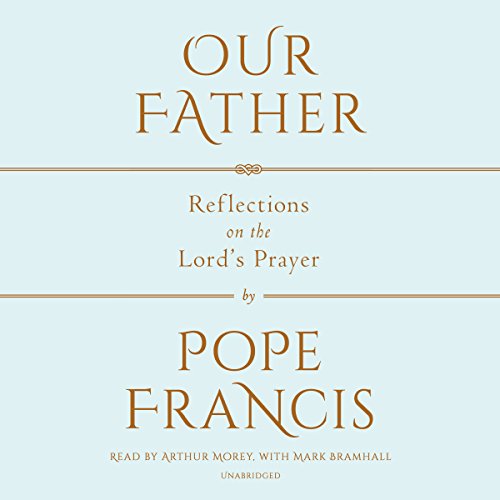 Pope Francis – Our Father Audiobook