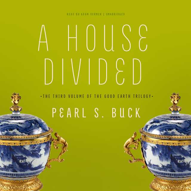 Pearl S. Buck - A House Divided Audiobook  