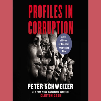 Peter Schweizer - Profiles in Corruption Audiobook  