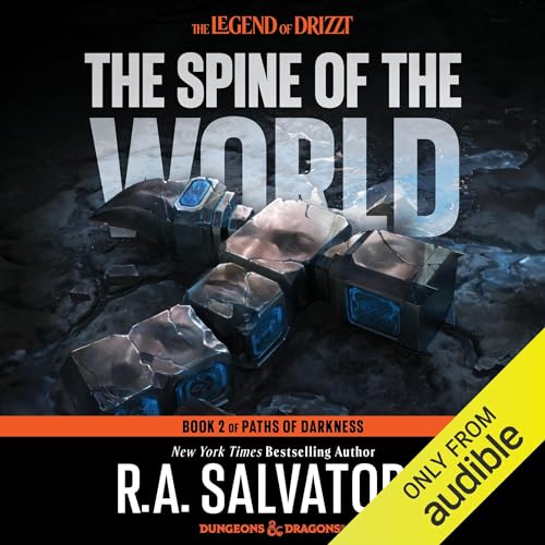 R.A. Salvatore – The Spine of the World: Legend of Drizzt: Paths of Darkness, Book 2 Audiobook