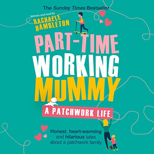 Rachaele Hambleton – Part-Time Working Mummy Audiobook