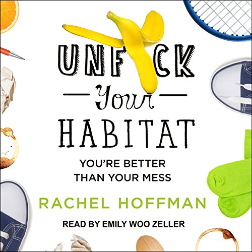 Rachel Hoffman – Unf*Ck Your Habitat Audiobook