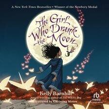 Kelly Barnhill - The Girl Who Drank the Moon Audiobook: A Magical Journey